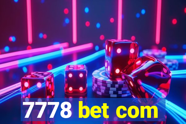 7778 bet com